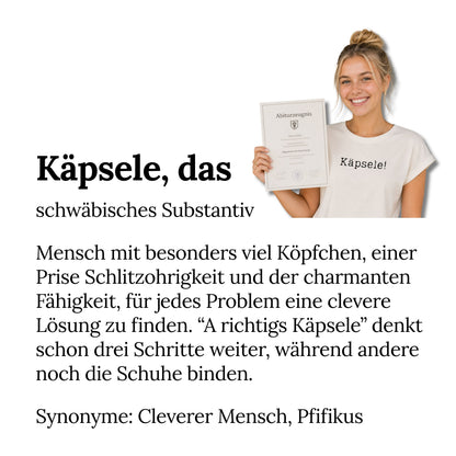 Luftiges Shirt für schlaue Schwäbinnen: "Käpsele"