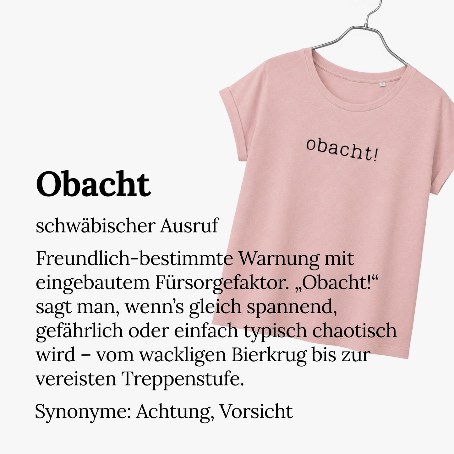 Shirt mit klarer Ansage: "obacht!"