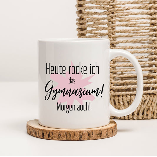 Motivation fürs Gymnasium | Lustige rosa Tasse | Heute rocke ich das Gymnasium! Morgen auch! | Geschenk Referendariat |…